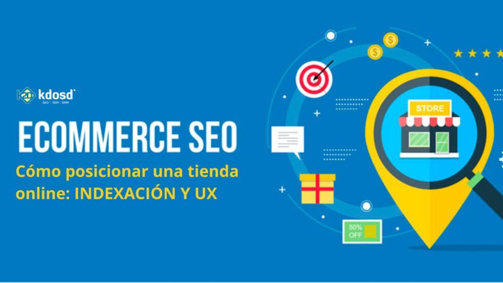 Cómo posicionar una tienda online indexación y UX Kdosd